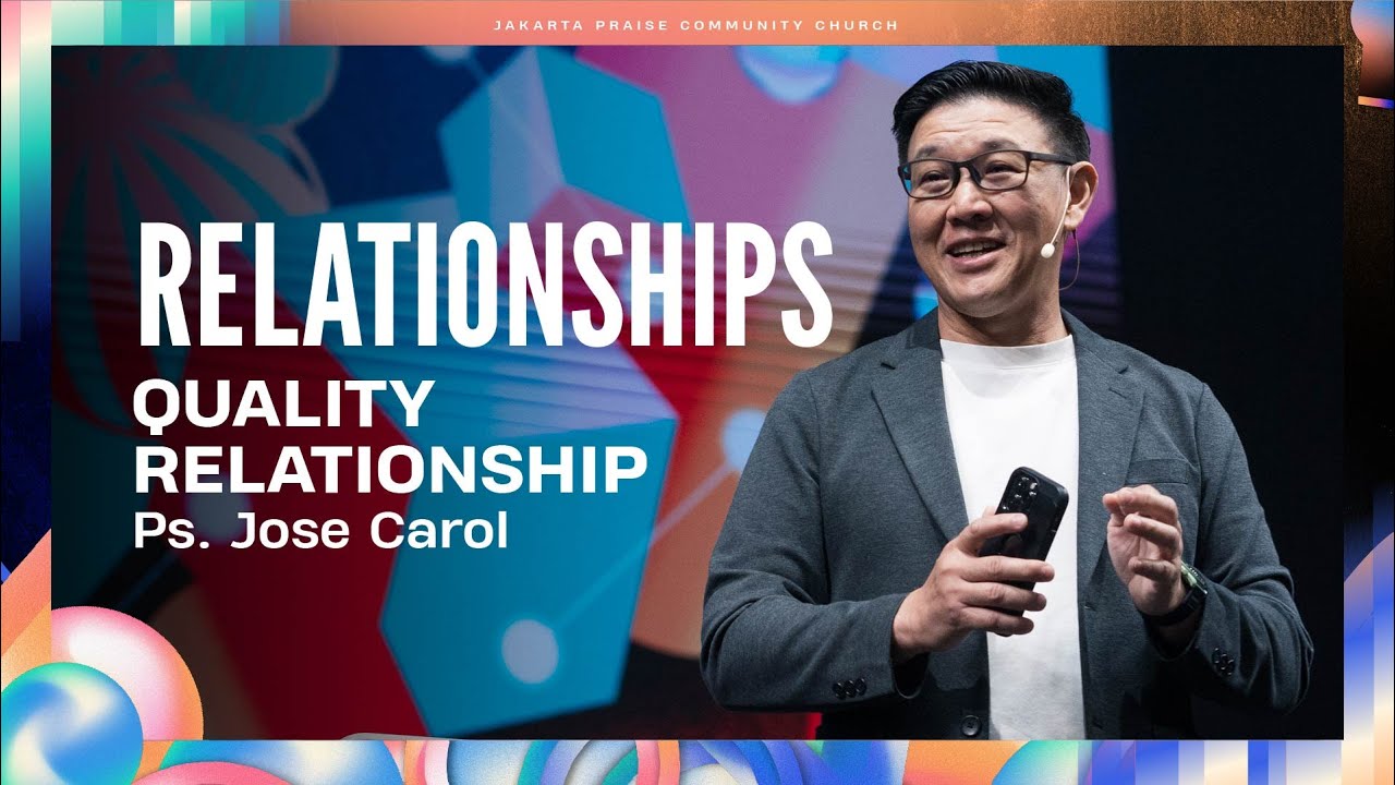 Quality Relationship | Relationships | Ps. Jose Carol