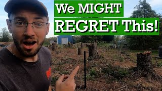 Cutting Down ALL of the Trees on the Homestead (There is no going back!)