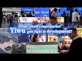 What "world's supermarket" Yiwu gets right in development?