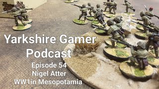 Yarkshire Gamer Podcast - Episode 54 Nigel Atter - WW1 in Mesopotamia
Hello everyone and welcome once again to the Yarkshire Gamers Reet Big Wargames Podcast as I reach the 54th episode. In a bit of an extended introduction I go through and explain a recent change in my guest booking process. Before moving onto the main course.
Today my guest is Nigel Atter who is a WW1 historian with a couple of books to his name who has studied one of my favourite campaigns of history to recreate, The Great War in Mesopotamia.
Its a fascinating area to look at and very different to the more commonly studied war on the Western Front.
My guest is no stranger to the wargaming table as well so we look at his own personal wargaming and history story before doing the features session, skipping over the usual Big Game chat to give us more time to concentrate on the main topic.
Nigels books can be obtained via Helion on the link below,
Nigel Atter - Biography | Helion & Company | Military History Books
Hope you enjoy the episode and maybe get a taste for the Campaign yourself.
My next episode will see me talking with the authors of the WW2 rule set Rapid Fire, Richard Marsh and Colin Rumford.
Until then, Sithee
Regards Ken
The Yarkshire Gamer
#wargames #history #tabletopgames #wargaming #ww1 #history #Mesopotamia Yarkshire Gamer Podcast - Episode 54 Nigel Atter - WW1 in Mesopotamia