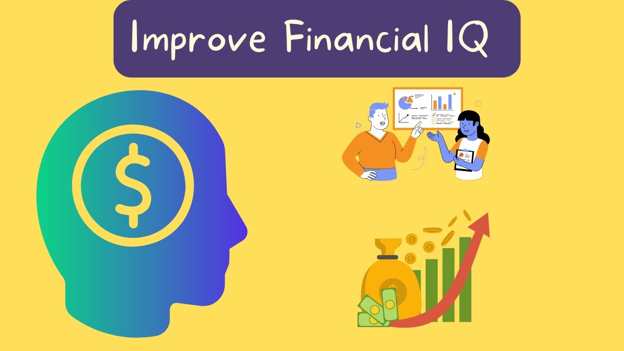 How to Improve Your Financial IQ - YouTube