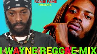 I WAYNE REGGAE MIX 2021 / ROMIE FAME