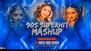 Old Is Gold Remix - Mashup (Nashik Baja Mix) - Dj Ansh Abd | 90s Superhit Mashup
