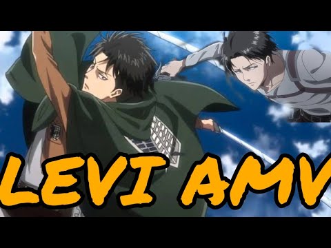 Levi AMV | Captain Levi | Attack on Titan | Levi Ackerrman | Anime