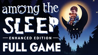 Among the Sleep - FULL GAME walkthrough | Longplay