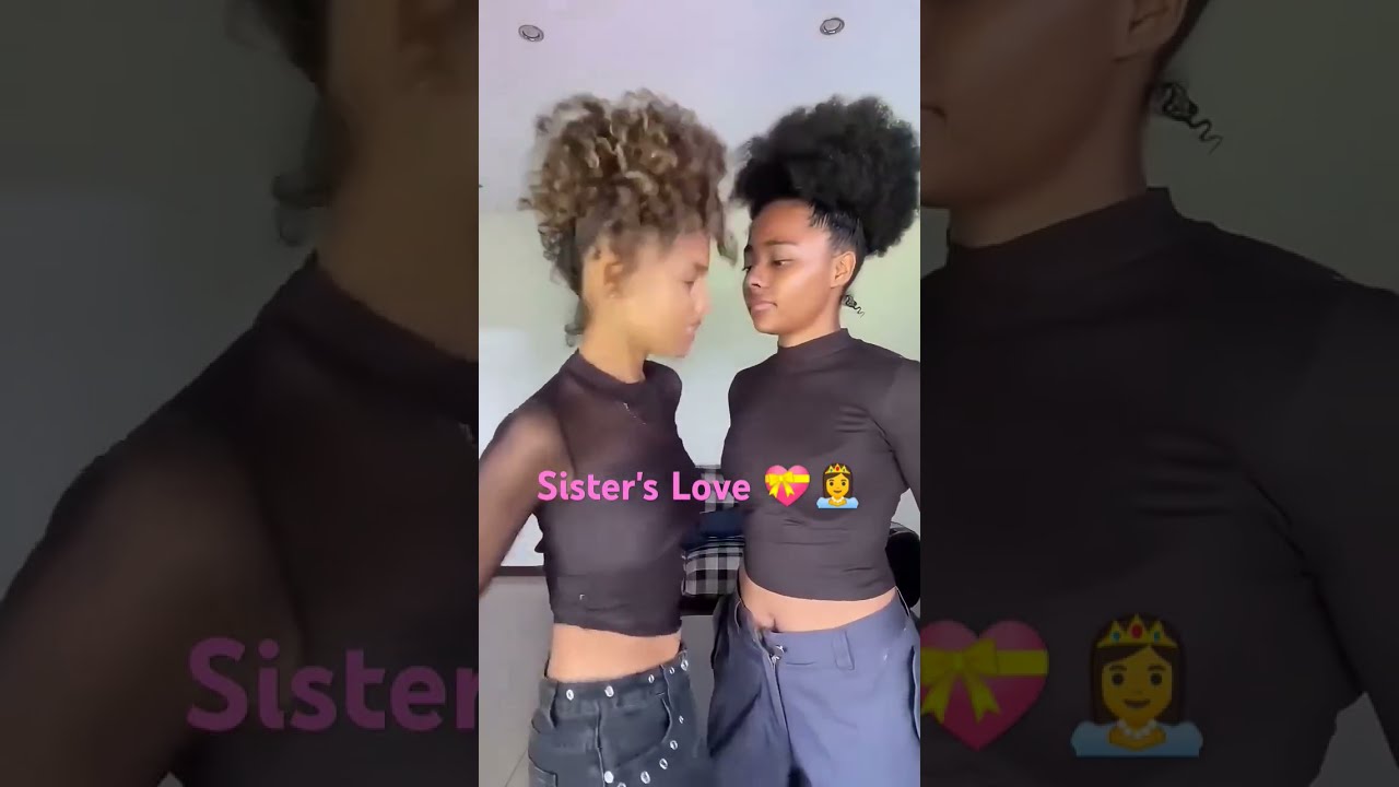 Tyla And Sister S Love Push2start Celebrity Shorts Goviral
