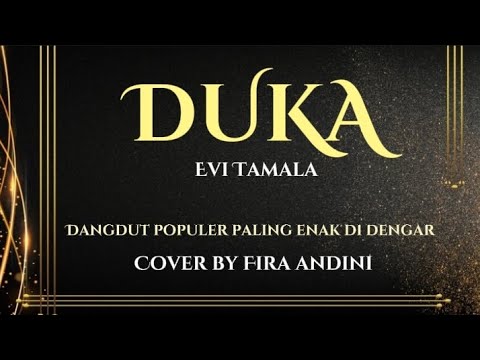 Dangdut - DUKA - Evi Tamala Cover by Fira andini ( lirik lagu)