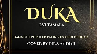 Dangdut - DUKA - Evi Tamala Cover by Fira andini ( lirik lagu)