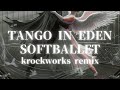 TANGO IN EDEN / SOFT BALLET cover remix