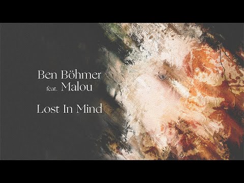 Ben Böhmer feat Malou - Lost In Mind