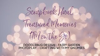 Scrapbook Haul | TM on the Go | Doodlebug - Fairy Garden & Photoplay - Crafting with my Gnomies