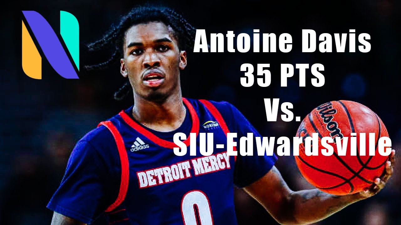 Antoine Davis Detroit Mercy 35 PTS vs SIU-Edwardsville | Next Ones