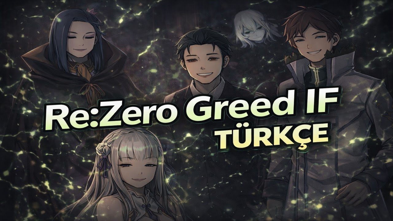 ReZero Greed IF || Açgözlülük Rotası Türkçe Anlatım