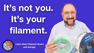 It's Not You. It's Your Filament.