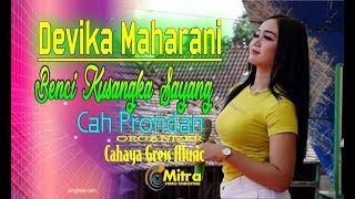 DEVIKA MAHARANI- BENCI KUSANGKA SAYANG-CAHAYA GRESS MUSIC CAH PRONDAN