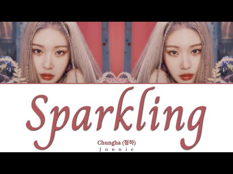 Chungha (청하) 'Sparkling' Lyrics (Color Coded Lyrics Han/Rom/Eng)