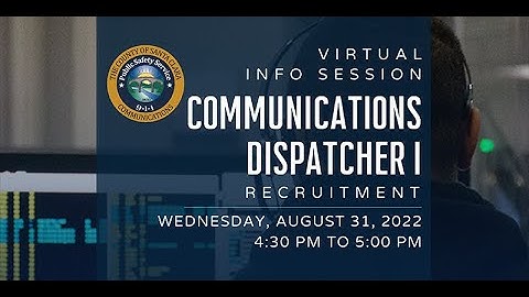 2022 Virtual Info Session features Communications Dispatcher I Recruitment