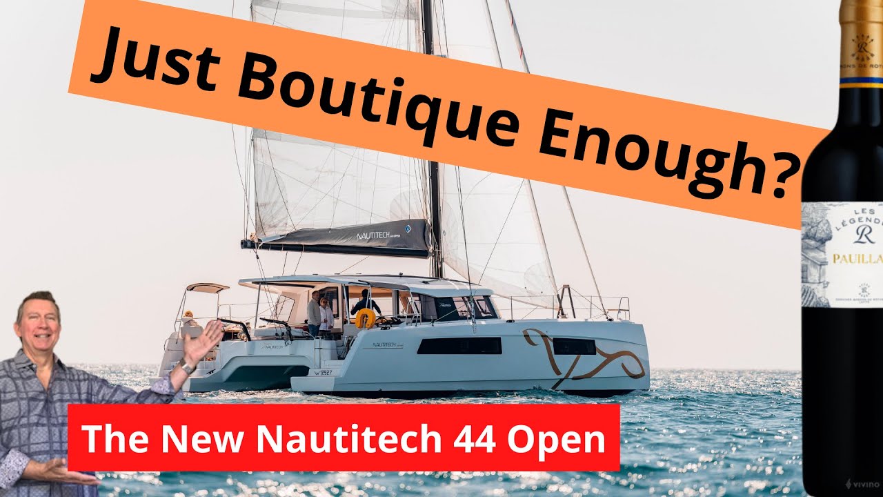 Nautitech 44 Catamaran Review, Tour, Ideas and Culture.