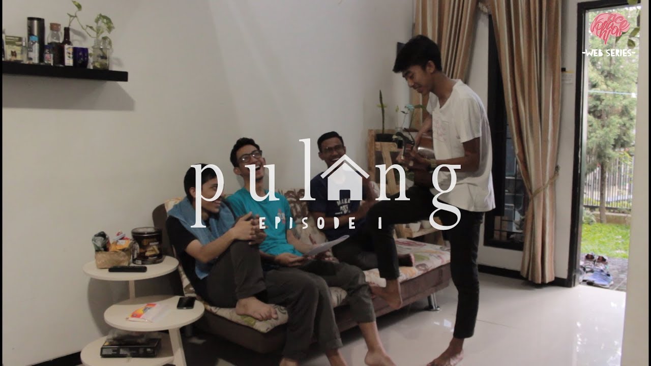 PULANG - Episode 1 #Webseries - YouTube