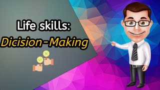 Life Skills Training Decision-Making