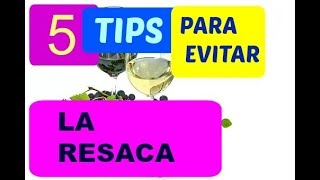 4 TIPS PARA EVITAR LA RESACA(CRUDA) POR ALCOHOL