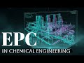 What is EPC  Engineering, Procurement &amp; Construction in the Chemical Industry Explained