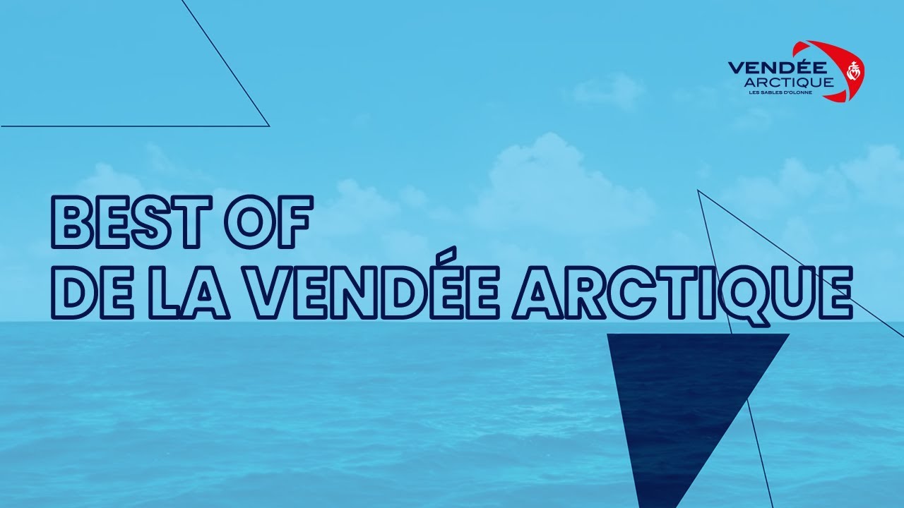 Vendée Arctique - Le best of