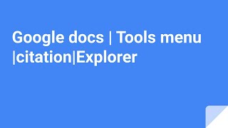 Google docs | tools menu | citation | explorer
