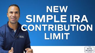 New SIMPLE IRA Contribution Limit