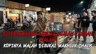 Penjual Kopi Keliling Yang Ditertawakan Jadi Langganan Makhluk Gaib