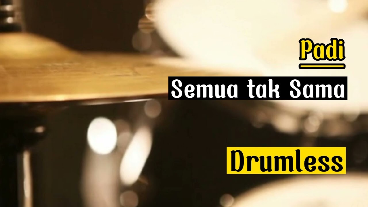 Drumless Backing Tracks Padi Semua tak Sama#drumless#drumcover#padi
