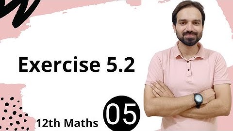 Exercise 5.2 | Chapter 5 | Continuity and Differentiability | Class 12 Maths | NCERT