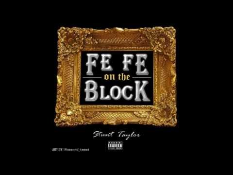 Fefe On The Block: Stunt Taylor