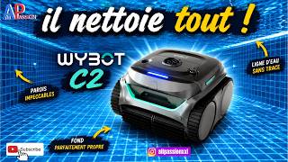 Robot Piscine Wybot C2 le TOUT en UN !