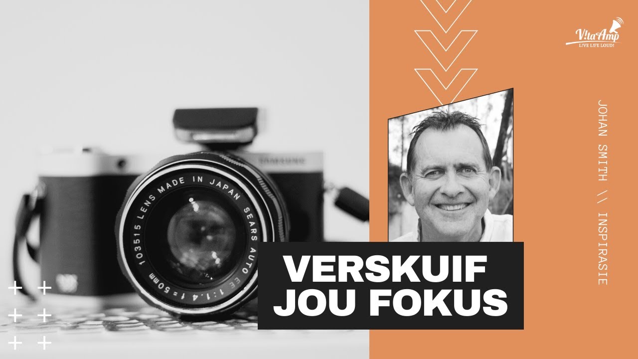 VitaAmp Inspirasie | Verskuif jou fokus