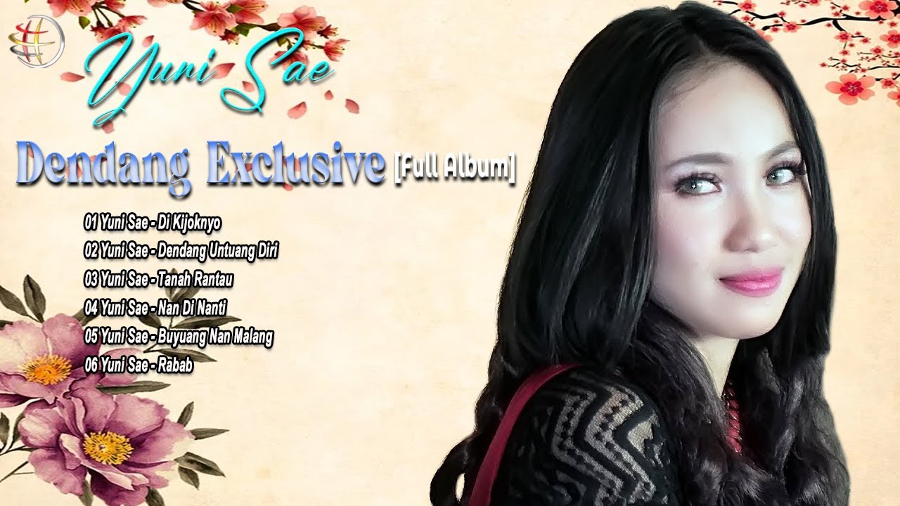 Yuni Sae - Dendang Exclusive [Full Album] [Official Compilation Video HD]