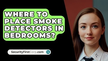 Where To Place Smoke Detectors In Bedrooms? - SecurityFirstCorp.com