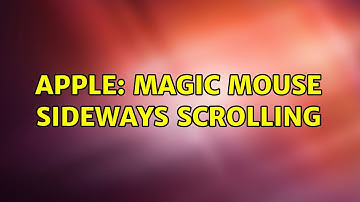 Apple: Magic Mouse sideways scrolling (3 Solutions!!)
