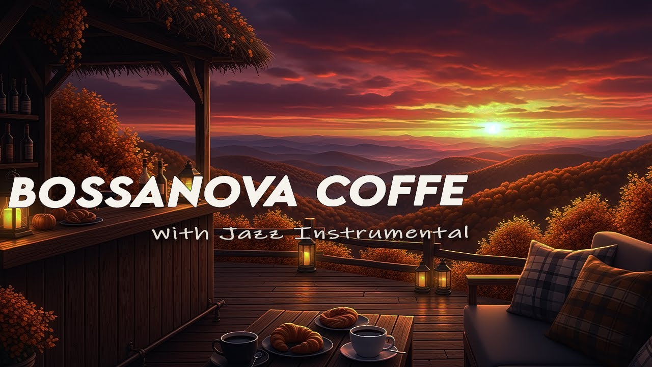 Smooth Autumn Café Jazz | Relaxing Bossa Nova Background in Fantasy Coffeehouse Style