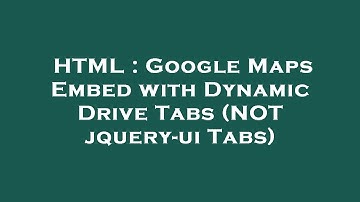 HTML : Google Maps Embed with Dynamic Drive Tabs (NOT jquery-ui Tabs)