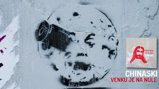 CHINASKI - Venku je na nule (oficiální audio)