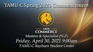 TAMU-C Spring 2021 Commencement