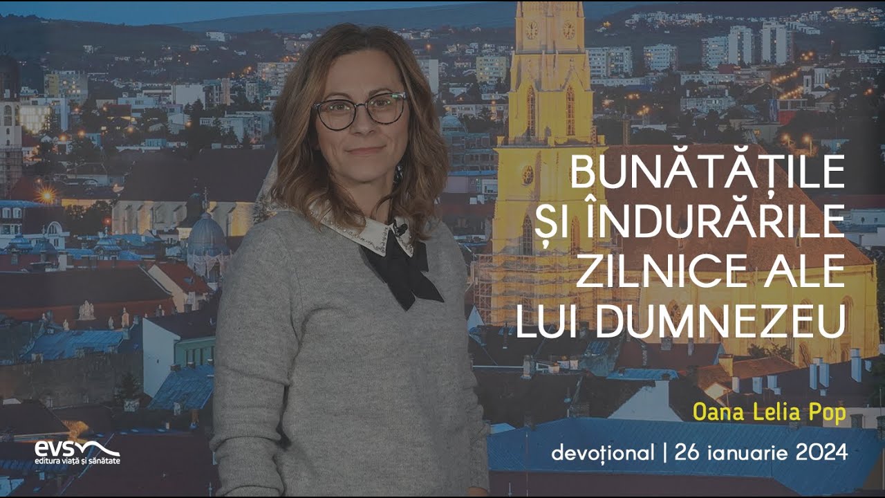 BUNĂTĂȚILE ȘI ÎNDURĂRILE ZILNICE ALE LUI DUMNEZEU