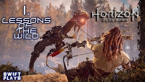 Horizon Zero Dawn | Walkthrough Part 1 - Lessons of The Wild