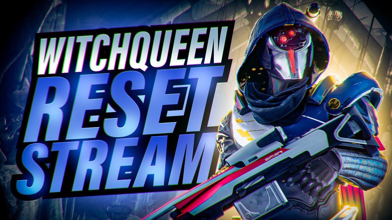 Destiny 2 - WITCH QUEEN RESET STREAM! MASTER VOW RAID LAUNCH! NEW UPDATE!