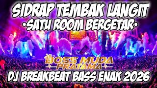 DJ SIDRAP FULL BASS 2026  - SOUND ENAK TEMBAK LANGIT VIRAL [BOSSMUDA PRATAMA]