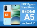 Xiaomi Redmi A5 Remove FRP Bypass&amp;Hard Reset . With AMT 2025 (no wipe data factory reset) Android 15