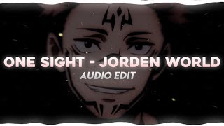 one sight - Jorden world [audio edit ]  tik tok & reel trending audio 🥵