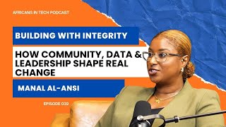 Building with Integrity: How Community, Data & Leadership Shape Real Change | Africans In Tech