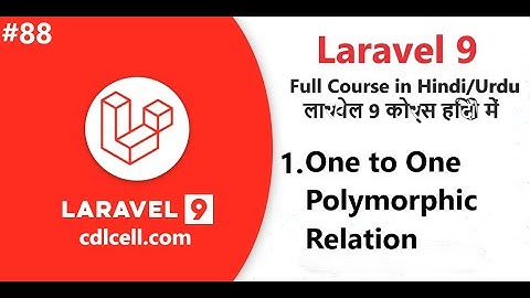 (88) Part-1 One to One Polymorphic Relationship in laravel | Laravel 9 Course in Hindi